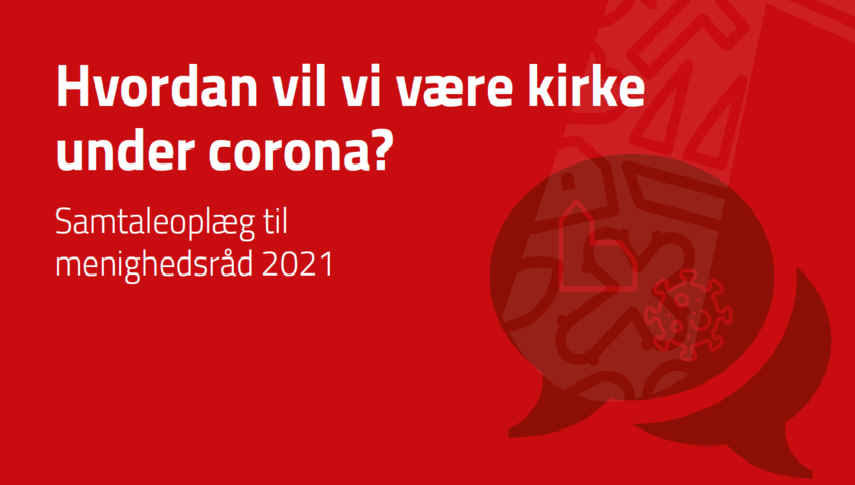 Hvordan vil vi være kirke under corona Med film, samtalekort og idékatalog lægger FUV op til samtale i menighedsrådene, om hvordan vi skal være kirke under corona